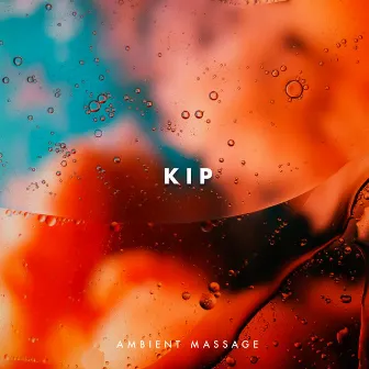 Kip by Ambient Massage