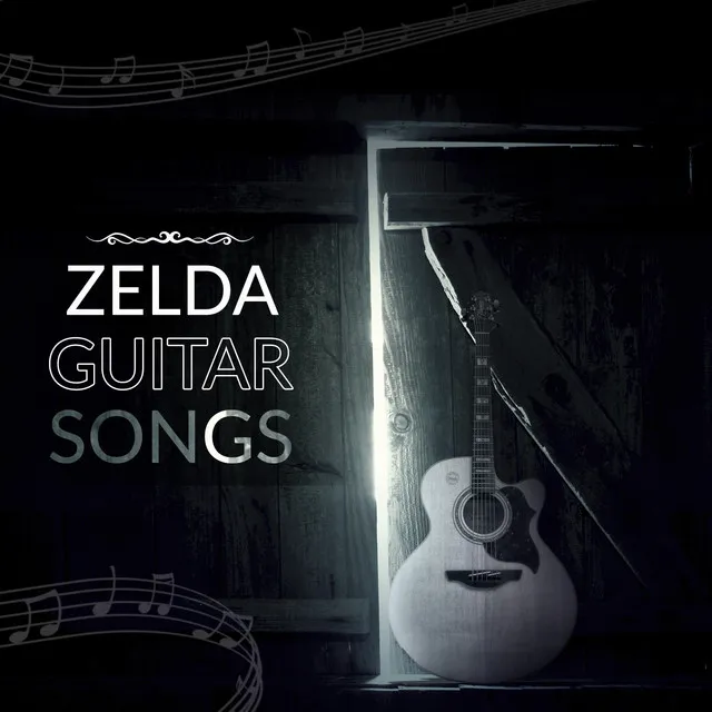 Zelda Guitar Songs (Acoustic Guitar Versions)