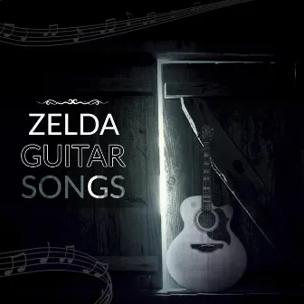 Zelda Guitar Songs (Acoustic Guitar Versions) by Computer Games Background Music