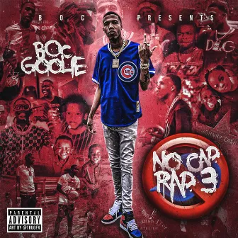 No Cap Rap 3 by Boc Goolie