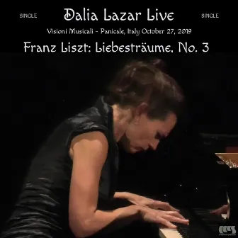 Franz Liszt: Liebesträume, No. 3 (Live) by Dalia Lazar