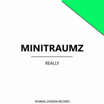 Really by Minitraumz