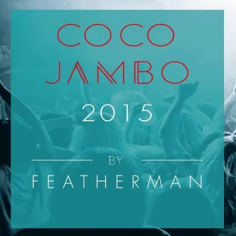 Coco Jambo 2015 by featherman