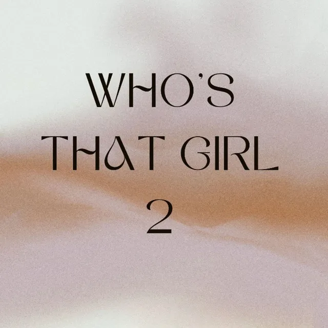 Who's That Girl 2