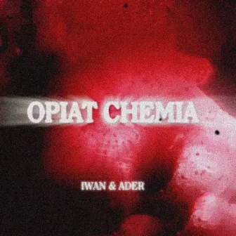 Opiat Chemia by Iwan