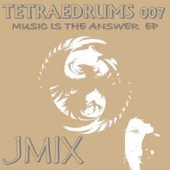 Music Is The Answer Ep by J-Mix