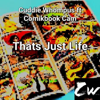 Thats Just Life by Cuddie Whompus