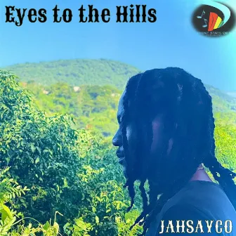 EYES TO THE HILLS by Jahsayco