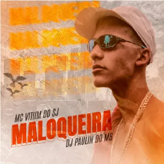 Maloqueira by Mc Vitiim Do SJ