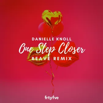 One Step Closer (Beave Remix) by Danielle Knoll