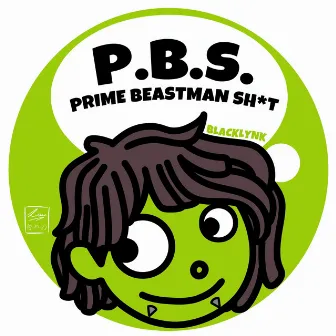 P.B.S. (PRIME BEASTMAN SHIT) by BlackLynk