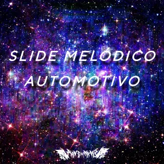 SLIDE MELÓDICO AUTOMOTIVO by P4NDAMXNE