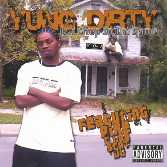 1st Step In Da Game by Yung Dirty