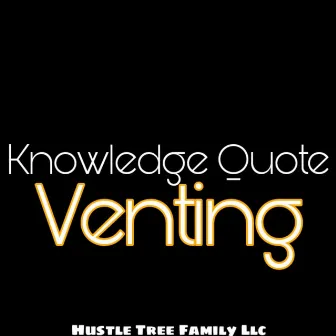 Venting by Knowledge Quote