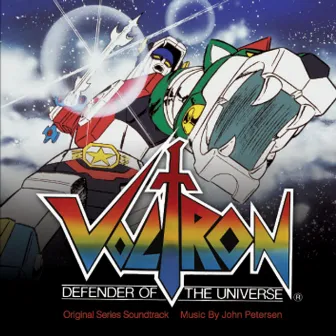 Voltron: Defender of the Universe -Original Series Soundtrack- by John Petersen