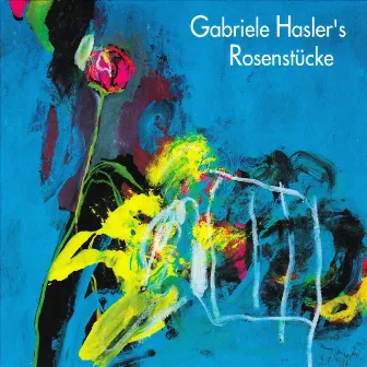 Gabriele Hasler's Rosenstücke by Gabriele Hasler