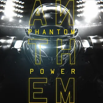 Anthem by Phantom Power