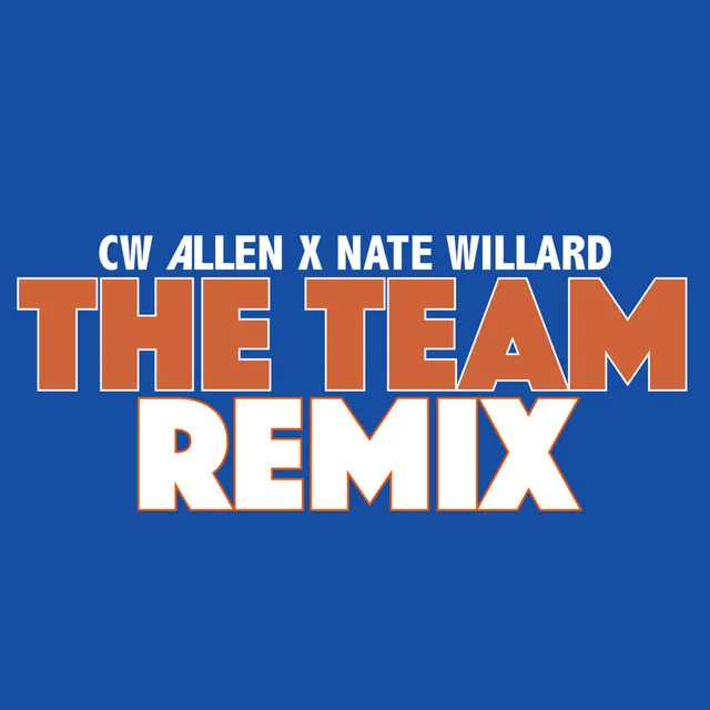 The Team - Nate Willard Remix