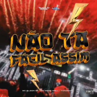 Nâo Ta Fácil Assim by Mc Elison SP