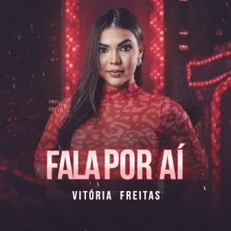 Fala Por Aí by Vitória Freitas