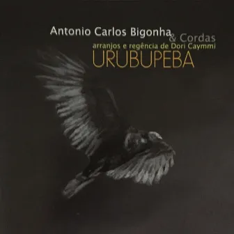 Urubupeba by Antonio Carlos Bigonha