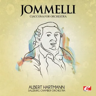 Jommelli: Ciaccona for Orchestra (Digitally Remastered) by Salzburg Chamber Orchestra