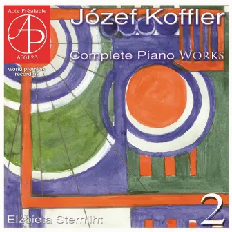 Complete Piano Works, Part 2 by Józef Koffler