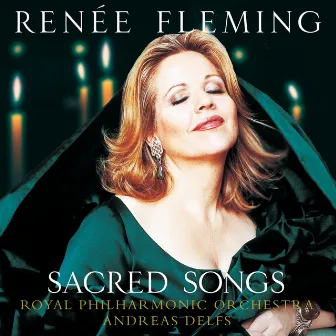 Sacred Songs (US Bonus Track Version) by Renée Fleming