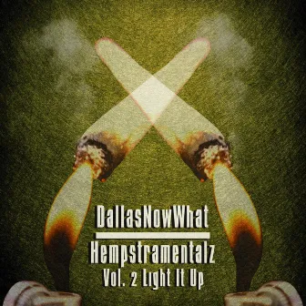 Hempstramentalz, Vol. 2: Light It Up by Dallasnowwhat