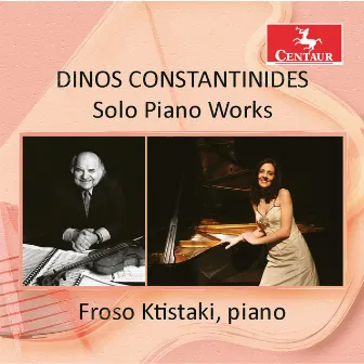 Dinos Constantinides: Solo Piano Works by Dinos Constantinides