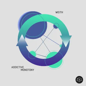 Addictive Monotony by Weith