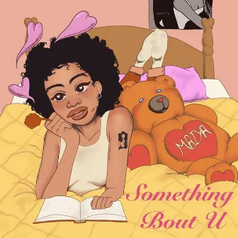 Something Bout U by Maiya Blaney