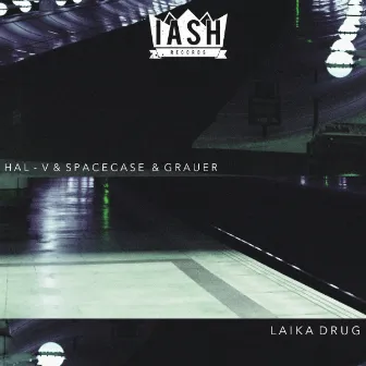 Laika Drug (feat. Grauer) by HAL-V & SpaceCase