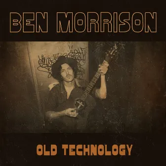 Old Technology by Ben Morrison