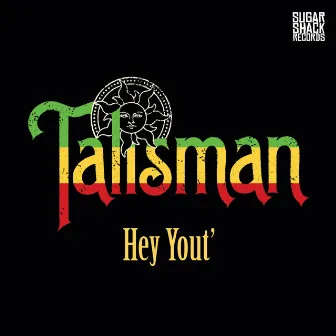 Hey Yout' by Talisman