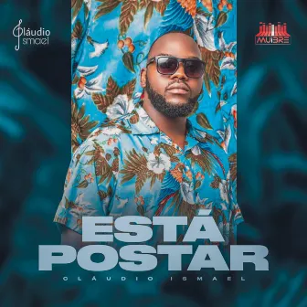 Está Postar by Cláudio Ismael