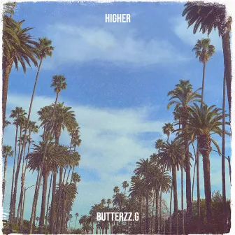 Higher by Butterzz.G