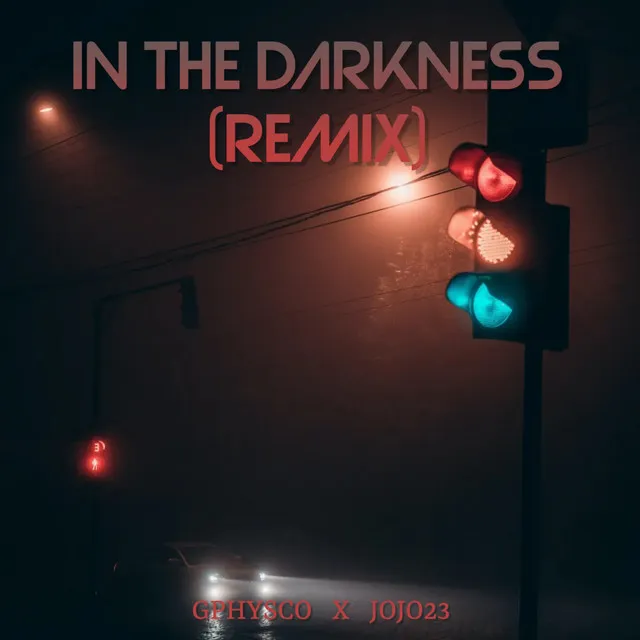 In the Darkness - Remix