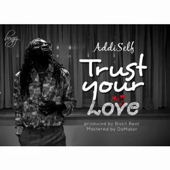 Trust Your Love by Addi Self