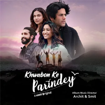 Khwabon Ke Parindey (Original Motion Picture Soundtrack) by Dhawal Tandon