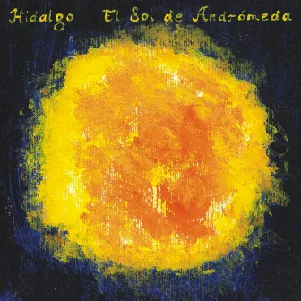 El Sol de Andrómeda by Hidalgo