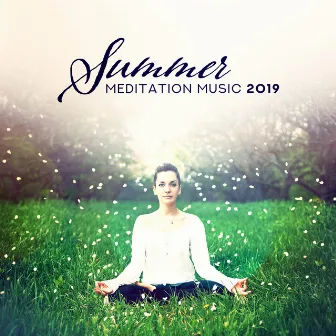 Summer Meditation Music 2019 by Yoga Chill