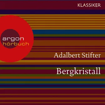 Bergkristall (Ungekürzte Lesung) by Adalbert Stifter