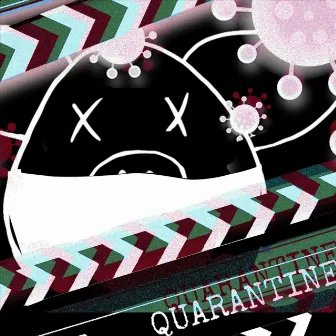 Quarantine by Big Runts