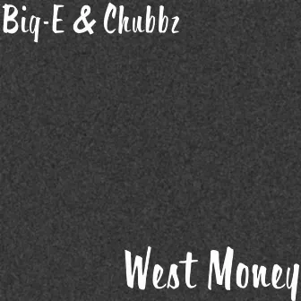 West Money by Chubbz