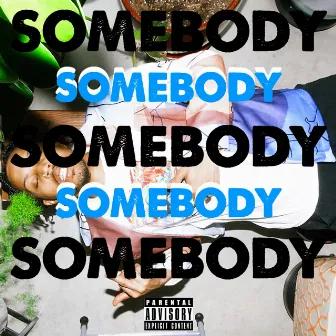 SOMEBODY by Osagye