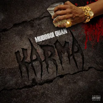 Karma by MuddBoi Quan