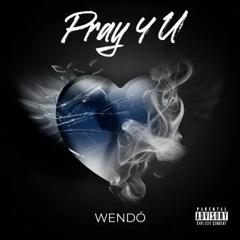 Pray 4 U by Wendó