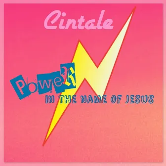 Power in the Name of Jesus by Cintale