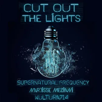 Cut Out the Lights by Supernatural Frequency